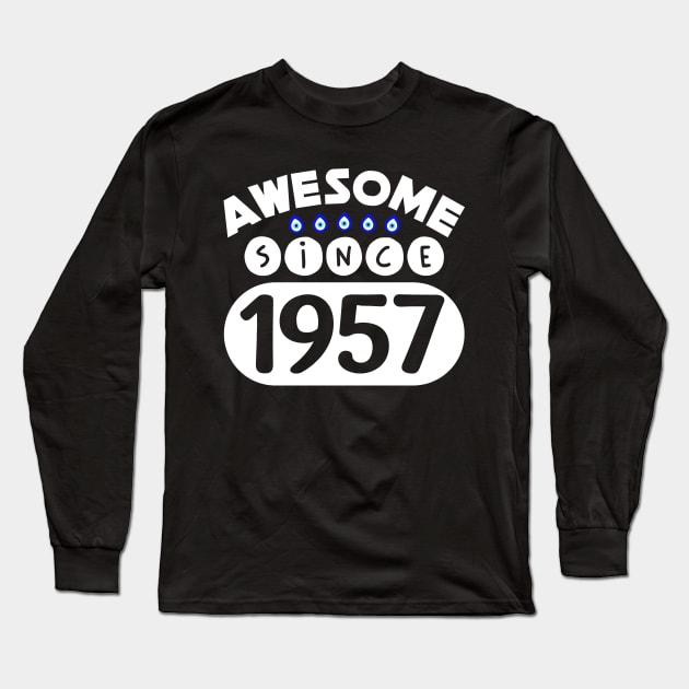 Awesome Since 1957 Long Sleeve T-Shirt by colorsplash